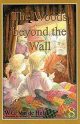 The Woods beyond the Wall Bk 8