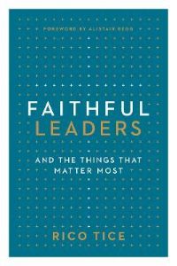 Faithful Leaders and the Things that Matter Most