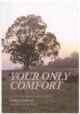 Your Only Comfort