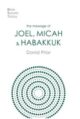 The Message of Joel, Micah and Habakkuk BST