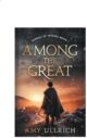 Among the Great (Heroes of Wessex Book 1)