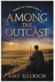 Among the Outcast (Heroes of Wessex Book 2)