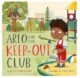 Arlo and the Keep-Out Club
