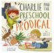 Charlie and the Preschool Prodigal