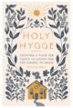 Holy Hygge: Creating a Place for People to Gather and the Gospel to Grow
