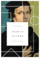 Martin Luther: A Biography