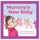Mummy's New Baby