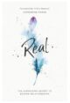 Real: The Surprising Secret to Deeper Relationships