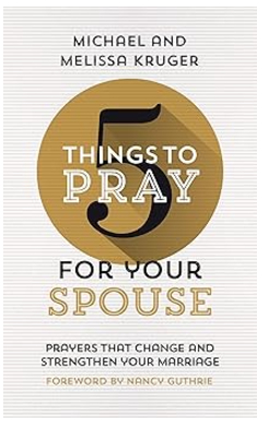 5 Things to Pray for Your Spouse