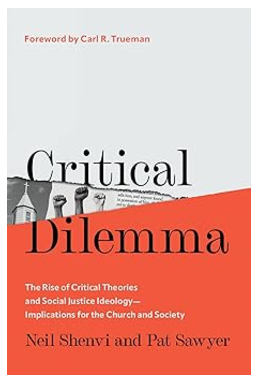 Critical Dilemma: The Rise of Critical Theories and Social Justice Ideology – Implications for the Church and Society