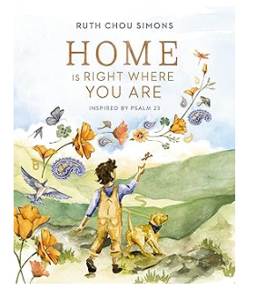 Home is Right Where You Are: Inspired by Psalm 23