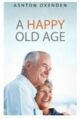 A Happy Old Age