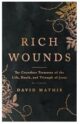 Rich Wounds: The Countless Treasures of the Life, Death and Triumph of Jesus