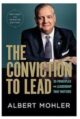 The Conviction to Lead: 25 Principles for Leadership that Matters