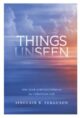 Things Unseen: One year reflections on the Christian life
