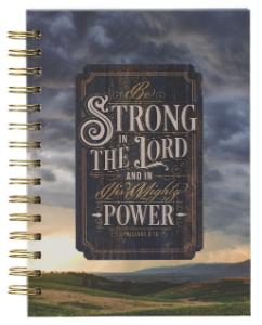 Be Strong in the Lord – Hardcover, wirebound Journal