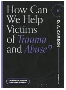 How Can We Help Victims of Trauma and Abuse?