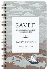 Saved Personal Bible Study: Experiencing the Promise of the Book of Acts