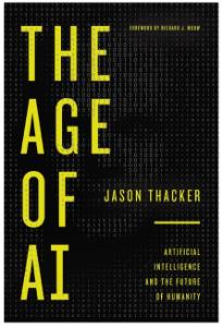 The Age of AI: Articficial Intelligence and the Future of Humanity