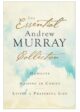 The Essential Andrew Murray Collection