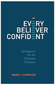 Every Believer Confident: Apologetics for the Ordinary Christian