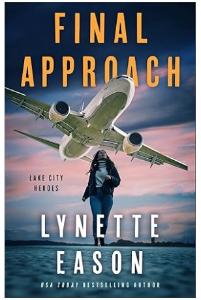 Final Approach Book 4 (Lake City Heroes)