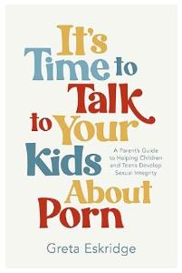 It’s Time to Talk to Your Kids About Porn