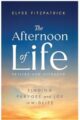 The Afternoon of Life (Revised and Expanded)