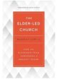 The Elder-Led Church: How an eldership team shepherds a healthy flock