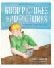 Good Pictures Bad Pictures: Porn-proofing Today’s Young Kids   (2nd Edition)