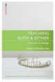 Ruth and Esther: Teaching Ruth and Esther From Text to Message