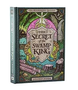 The Secret of the Swamp King (The Wilderking Trilogy Book 2)