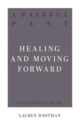 A Painful Past: Healing and Moving Forward 31 Devotionals for Life