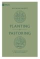 Planting by Pastoring: A Vision for Starting a Healthy Church