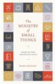 The Ministry of Small Things: Wisdom for Those Who Serve the Church