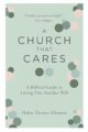 A Church That Cares: A Biblical Guide to Loving One Another Well
