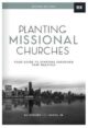 Planting Missional Churches: Your Guide to Starting Churches that Multiply