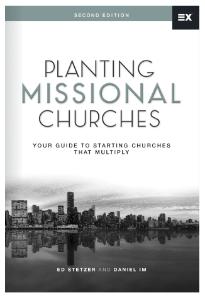 Planting Missional Churches: Your Guide to Starting Churches that Multiply