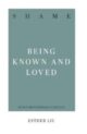 Shame: Being Known and Loved 31 Devotionals for Life