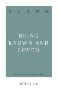 Shame: Being Known and Loved 31 Devotionals for Life