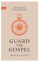 Guard the Gospel: The Value and Treasure of Creeds